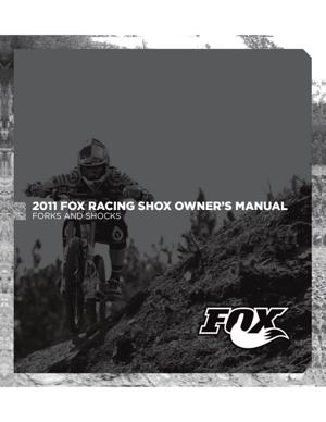 Fox 2011 Racing Shox Owner's Manual (Forks and Shocks)